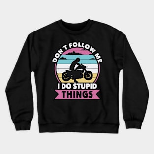 Don´t follow me Biker Crewneck Sweatshirt